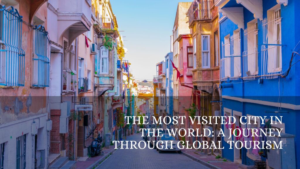 Most visited city in the world